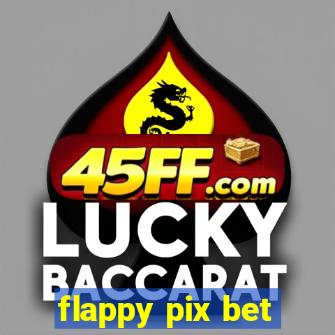 flappy pix bet